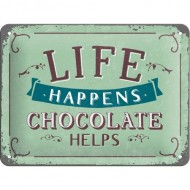 LENTELĖ "LIFE HAPPENS. CHOCOLATE HELPS" 26191