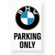 LENTELĖ "BMW PARKING ONLY" 22241