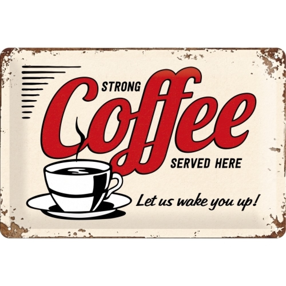LENTELĖ "STRONG COFFEE SERVED HERE" 22249