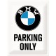 LENTELĖ "BMW PARKING ONLY" 23200