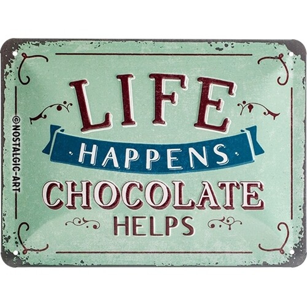 LENTELĖ "LIFE HAPPENS. CHOCOLATE HELPS" 26191