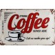 LENTELĖ "STRONG COFFEE SERVED HERE" 22249