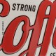 LENTELĖ "STRONG COFFEE SERVED HERE" 22249