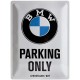LENTELĖ "BMW PARKING ONLY" 23200